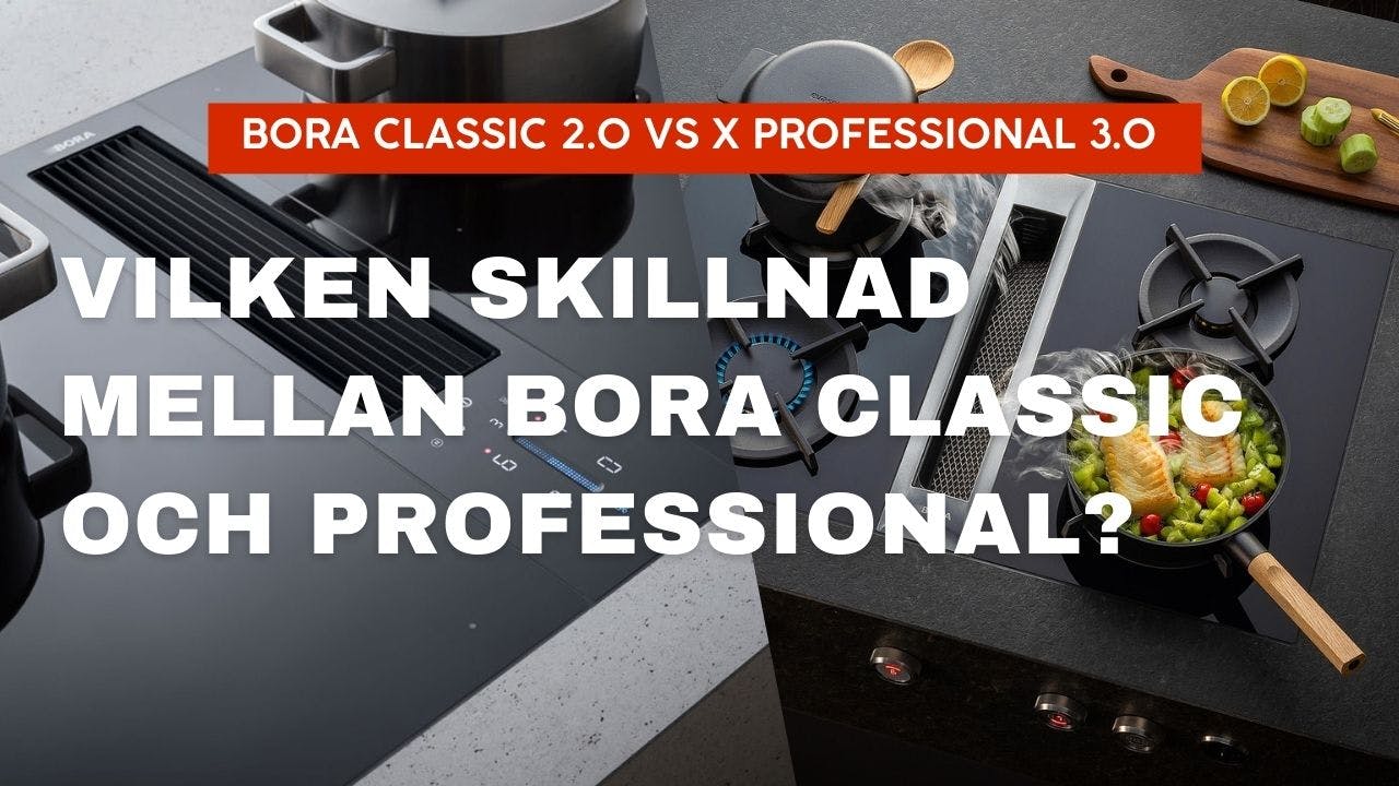 Vad är skillnaden mellan BORA Classic 2.0 och Professional 3.0?